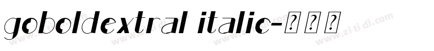 goboldextral italic字体转换 goboldextral italic字体转换